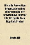 51j7rlYdSZL. SL160  Hiv|aids Prevention Organizations: Dkt International, Mtv Staying Alive, Star for Life, Dc Fights Back, Stop Aids Project