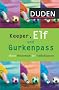 Keeper, Elf und Gurkenpass: (K)ein W�rterbuch der Fu�ballsprache