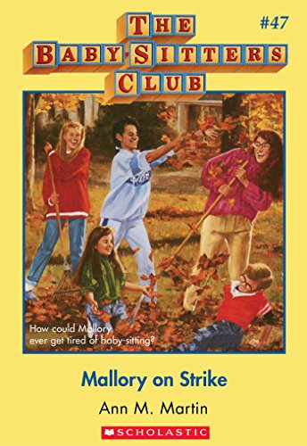 The Baby-Sitters Club #47: Mallory on Strike