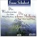 Schubert: Die Winterreise Die Schone Mullerin