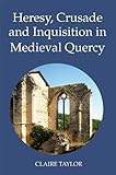 Heresy, crusade and inquisition in medieval Quercy