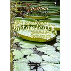 Gardens of the World THE NATIONAL BOTANICAL GARDEN OF BRUSSELS by 