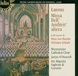 Lassus: Missa Bell Amfitrit altera