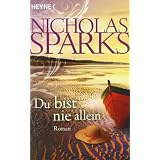 Du bist nie allein: Romanvon "Nicholas Sparks"