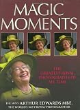 Magic Moments: The Greatest Royal Pictures of All Time