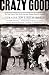 Crazy Good: The True Story of Dan Patch, the Most Famous Horse i... by Charles Leerhsen Crazy Good: The True Story of Dan Patch, the Most Famous Horse i... by Charles Leerhsen