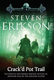 Crack'd Pot Trail: A Malazan Tale of Bauchelain and Korbal Broach