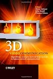 3D Videocommunication: Algorithms, concepts and real-time systems in human centred communication