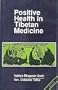 Positive Health in Tibetan Medicine