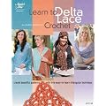 Learn to Delta Lace Crochet (Annie's Attic: Crochet)