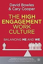 The High Engagement Work Culture: Balancing Me and We The High Engagement Work Culture: Balancing Me and We