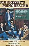 Morrissey's Manchester: The Essential Smiths Tour