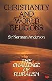 Christianity and world religions : the challenge of pluralism