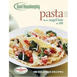 Good Housekeeping Pasta: 100 Delicious Recipes (100 Best)