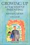 Growing Up: Attachment Parenting from Kindergarten to College