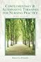 Complementary & Alternative Therapies for Nursing Practice (3rd Edition)