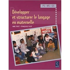 D�velopper et structurer le langage : PS/MS/GS