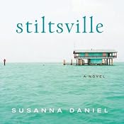Stiltsville | [Susanna Daniel]