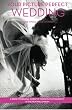 Your Picture Perfect Wedding: A Bride's Personal Guide To Wedding Photography In The New Millennium