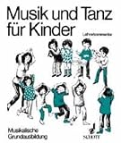Produkt-Bild: Musik und Tanz f&uuml;r Kinder. Grundausbildung: Musik und Tanz f&uuml;r Kinder, Musikalische Grundausbildung