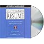 Don't Send a Resume: And Other Contrarian Rules to Help Land a Great Job