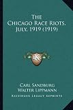 The Chicago Race Riots, July, 1919 (1919)