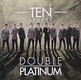 Double Platinum - the Ten Tenors