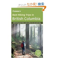 Frommer's Best Hiking Trips in British Columbia
