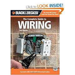 Black & Decker The Complete Guide to Wiring, 5th Edition, with DVD: Current with 2011-2013 Electrical Codes
