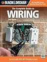 Black & Decker The Complete Guide to Wiring, 5th Edition, with DVD: Current with 2011-2013 Electrical Codes