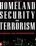 Homeland Security and Terrorism: Readings and Interpretations (The Mcgraw-Hill Homeland Security Series)