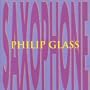 Philip Glass : Saxophone