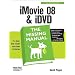 iMovie '08 & iDVD: The Missing Manual