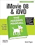 iMovie '08 & iDVD: The Missing Manual (Missing Manuals)