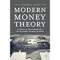 Modern Money Theory: A Primer on Macroeconomics for Sovereign Monetary Systems