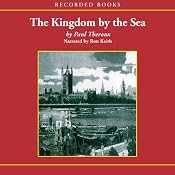Kingdom by the Sea: A Journey Around the Coast of Britian | [Paul Theroux]