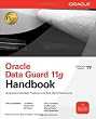 Oracle Data Guard 11g Handbook (Osborne ORACLE Press Series)