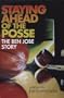Staying Ahead of the Posse: The Ben Jobe Story