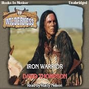 Iron Warrior: Wilderness Series, Book 19 | [David Thompson]