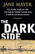 The Dark Side: The Inside Story of How The War on Terror Turned into a War on American Ideals