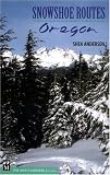 Snowshoe Routes: Oregon