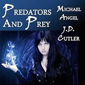 Predators and Prey: A Three Story Collection | [J. D. Cutler, Michael Angel]