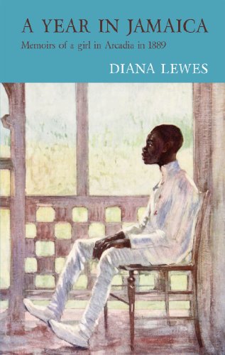 A Year in Jamaica: Memoirs of a girl in Arcadia in 1889