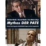 Mythos DER PATE: Francis Ford Coppolas GODFATHER-Trilogie und der Gangsterfilmvon "Norbert Grob"