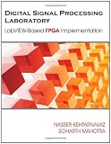 Digital Signal Processing Laboratory: LabVIEW-Based FPGA Implementation