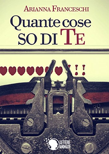 Quante cose so di te (Italian Edition)