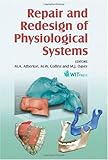 Repair and redesign of physiological systems