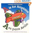 A is for Airplane A es para avion (Alphabet Books) by Theresa Howell