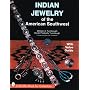 Indian Jewelry of the American Southwest (Schiffer Book for Collectors with Value Guide)