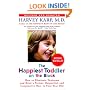 The Happiest Toddler on the Block: How to Eliminate Tantrums and Raise a Patient, Respectful, and Cooperative One- to Four-Year-Old: Revised Edition